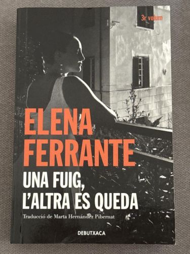 Portada del libro de Una fuig, l'altra es queda (L'amiga genial 3)