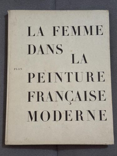 Portada del libro de LA FEMME DANS LA PEINTURE FRANÇAISE MODERNE (Novara, 1955)