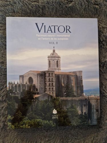 Portada del libro de Viator. Patrimoni natural i monumental en l'entorn de les autopistes. Vol. II
