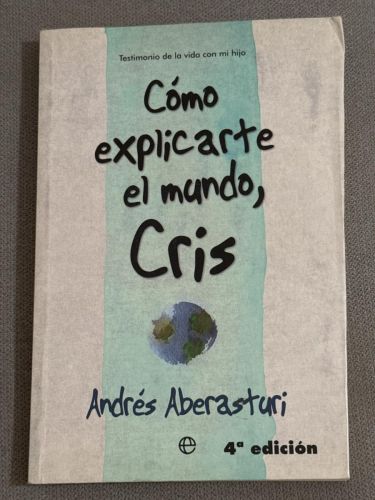 Portada del libro de Cómo explicarte el mundo, Cris