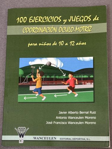 Portada del libro de 100 ejercicios y juegos de coordinación óculo-motriz para niños de 10 a 12 años