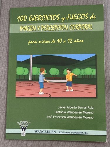 Portada del libro de 100 ejercicios y juegos de imagen y percepción corporal para niños de 10 a 12 años