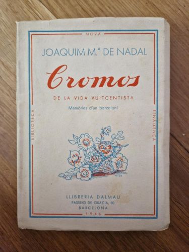 Portada del libro de Cromos de la vida vuitcentista. Memòries d'un barceloní. Exemplar Intonso