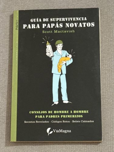 Portada del libro de GUIA DE SUPERVIVENCIA PARA PAPAS NOVATOS. CONSEJOS DE HOMBRE A HOMBRE PARA PADRE