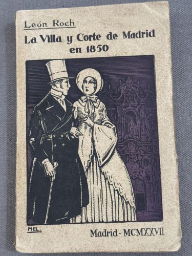 Portada del libro de La villa y corte de Madrid en 1850. Crónica Retrospectiva de hace tres cuartos de siglo.