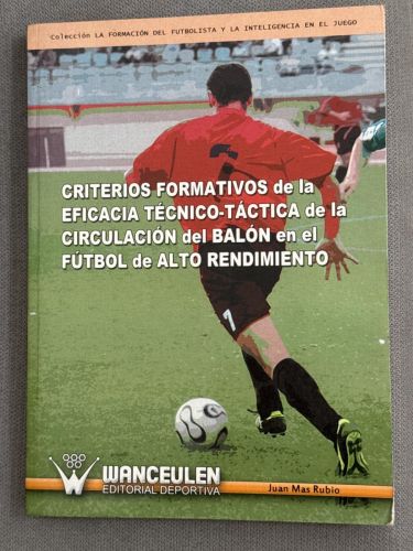 Portada del libro de Criterios formativos de la eficacia técnico-táctica de la circulación del balón en el fútbol de alto...
