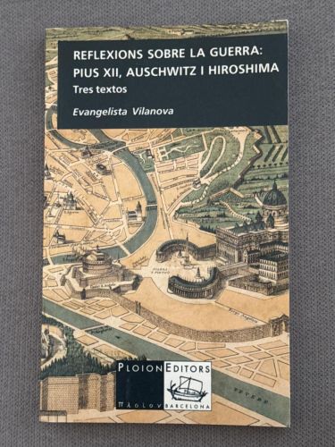 Portada del libro de Reflexions sobre la guerra: Pius XII, Auschwitz i Hiroshima