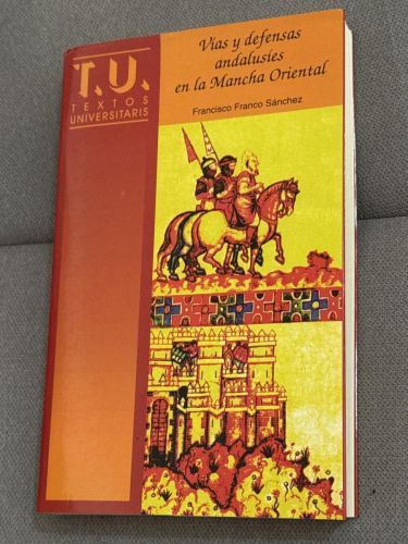 Portada del libro de Vías y defensas andalusíes en La Mancha Oriental