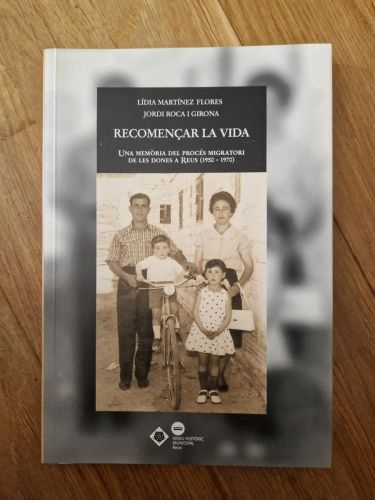 Portada del libro de Recomençar la vida. Una memòria del procés migratori de les dones a Reus (1950-1970)
