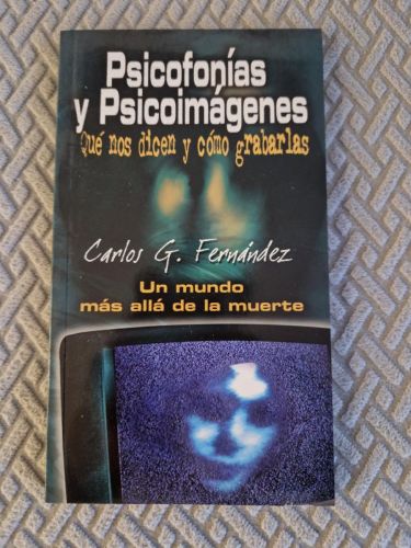 Portada del libro de Psicofonías y Psicoimágenes. Qué nos dicen y cómo grabarlas. Un mundo más allá de la muerte
