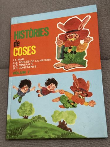 Portada del libro de Històries de coses. La mar, Les forces de la natura, els minerals, els continents. Volum 7
