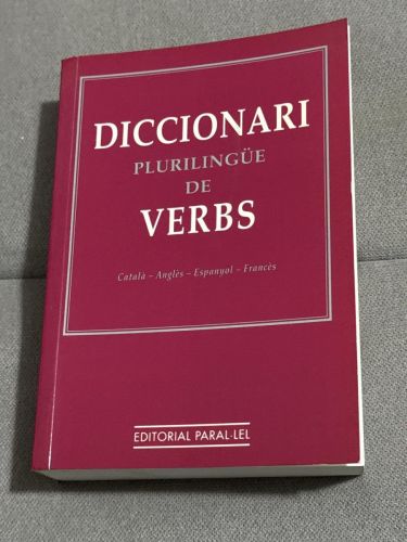 Portada del libro de Diccionari plurilingüe de verbs - Català, Anglès, Espanyol, Francès