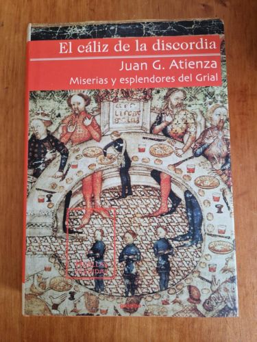 Portada del libro de El cáliz de la discordia. Miserias y esplendores del Grial
