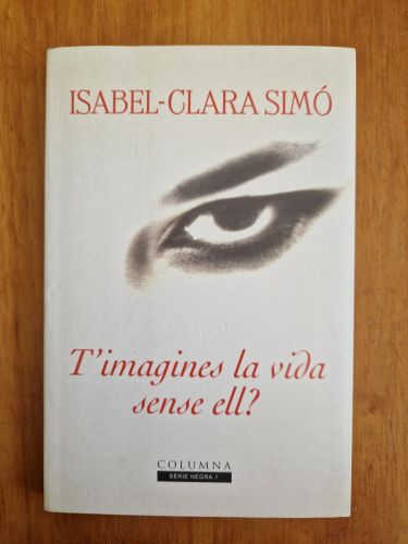Portada del libro de T'imagines la vida sense ell?