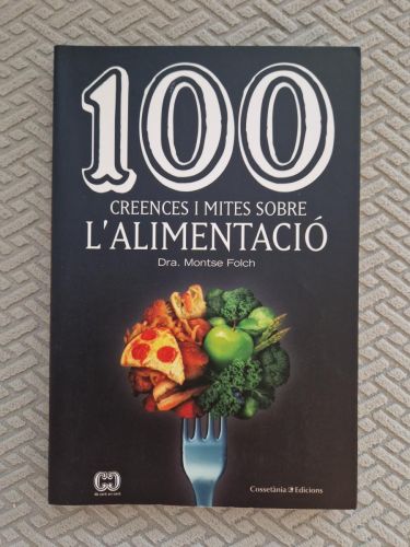 Portada del libro de 100 creences i mites sobre l'alimentació