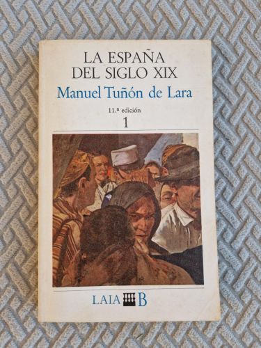 Portada del libro de La España del siglo XIX. Vol. 1 (De las Cortes de Cádiz a la Primera República)