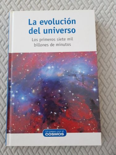Portada del libro de La evolución del universo. Los primeros siete mil billones de minutos.