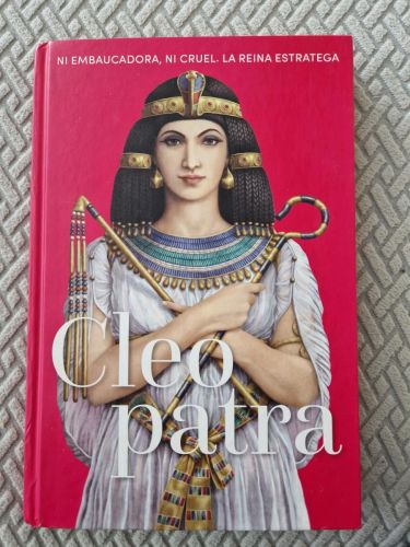 Portada del libro de Cleopatra. Ni embaucadora, ni cruel. La reina estratega.
