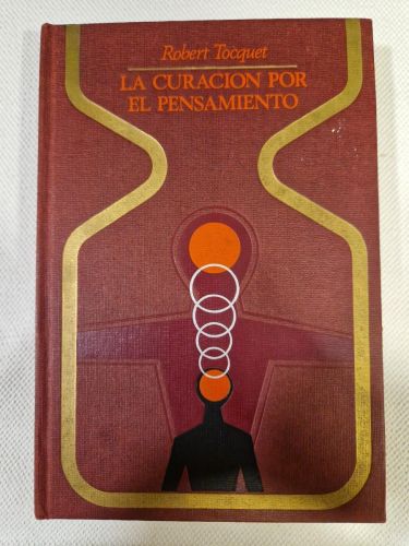 Portada del libro de La curación por el pensamiento (Primera Edición)