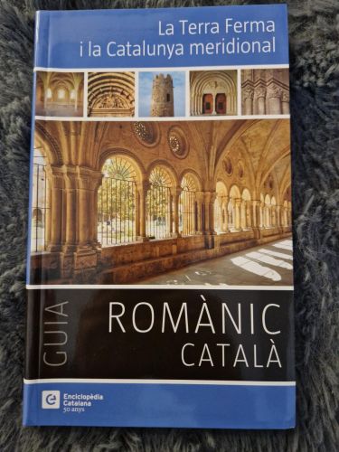 Portada del libro de Guia Romànic Català: La Terra Ferma i la Catalunya meridional
