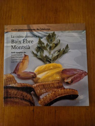 Portada del libro de La cuina comarca a comarca : Baix Ebre, Montsià