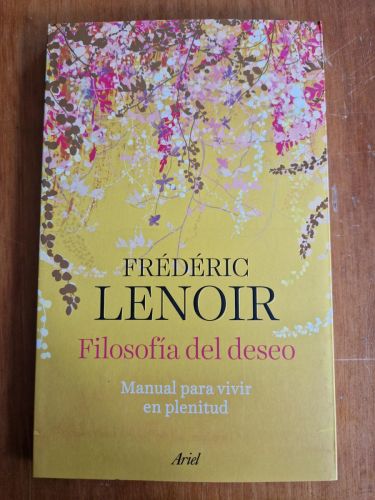 Portada del libro de Filosofía del deseo. Manual para vivir en plenitud
