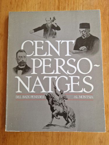 Portada del libro de Cent personatges del Baix Penedès al Montsià