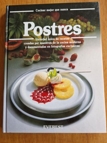 Portada del libro de Postres. Variedad única de recetas creadas por maestros de la cocina moderna y documentadas en fotografías...