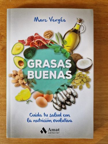 Portada del libro de GRASAS BUENAS. CUIDA TU SALUD CON LA NUTRICION EVOLUTIVA