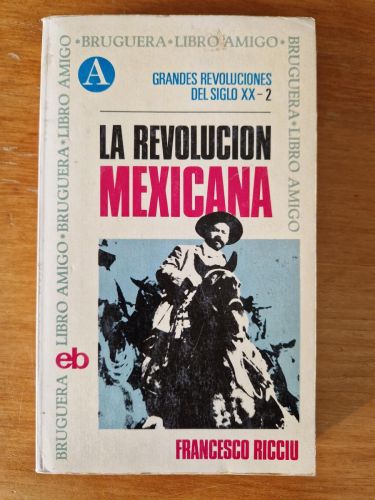 Portada del libro de La revolución mexicana. 1ª edición