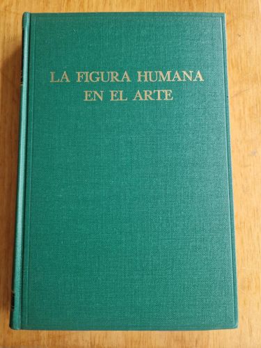 Portada del libro de La figura humana en el arte. Obra destinada especialmente a los escultores, pintores y artistas en general.