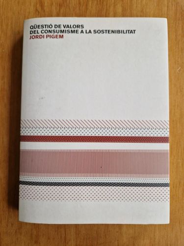 Portada del libro de Qüestió de valors : del consumisme a la sostenibilitat
