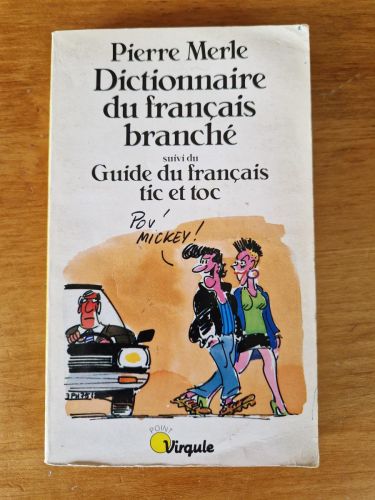 Portada del libro de Dictionnaire du français branché suivi du Guide du français tic et toc