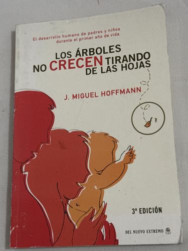 Portada del libro de LOS ÁRBOLES NO CRECEN TIRANDO DE LAS HOJAS