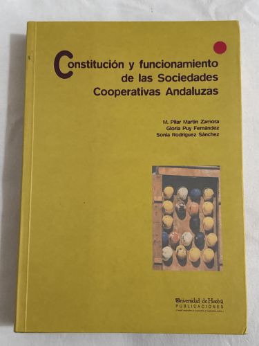 Portada del libro de CONSTITUCION Y FUNCIONAMIENTO DE LAS SOCIEDADES COOPERATIVAS ANDALUZAS