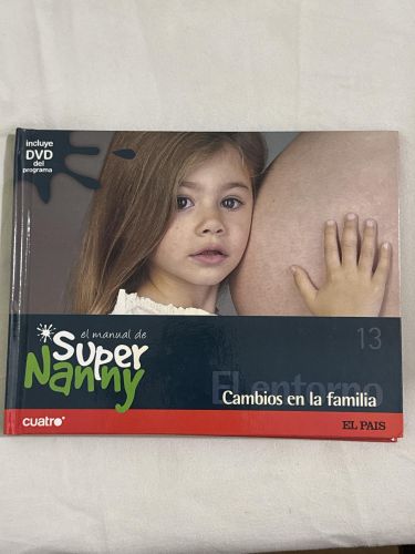 Portada del libro de El Manual de Super Nanny Nº 13 - Cambios en la familia - incluye DVD