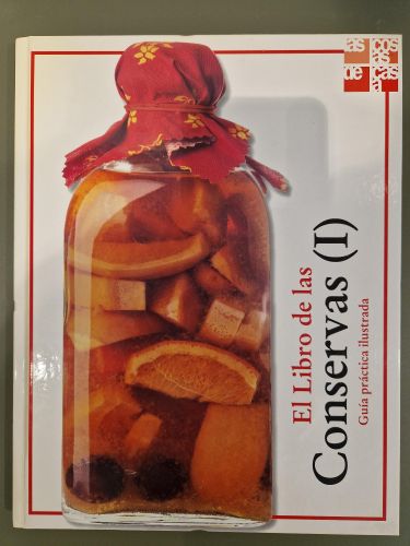 Portada del libro de El Libro de las conservas (I). Guía práctica