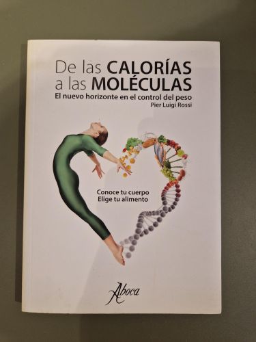 Portada del libro de De las calorias a las moleculas. El nuevo horizonte en el control del peso