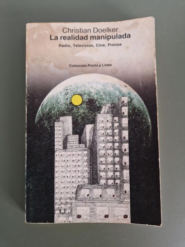 Portada del libro de La realidad manipulada. Radio, Televisión, Cine, Prensa