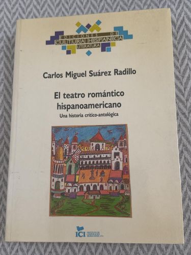 Portada del libro de El teatro romántico hispanoamericano. Una historia crítico-antológica. (Firmado por el autor)