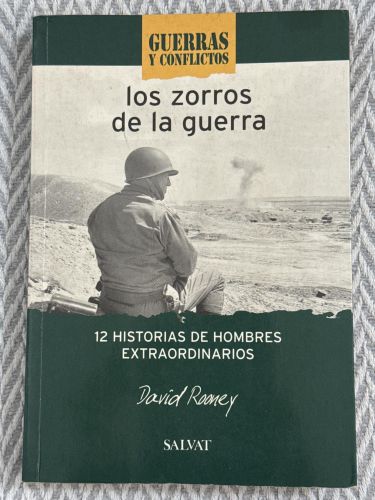 Portada del libro de Los zorros de la guerra: 12 historias de hombres extraordinarios