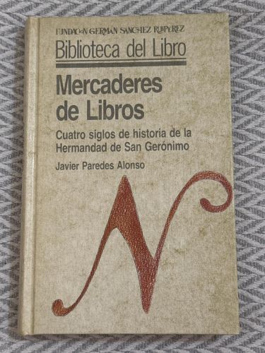 Portada del libro de Mercaderes de libros. Cuatro siglos de historia de la Hermandad de San Gerónimo.