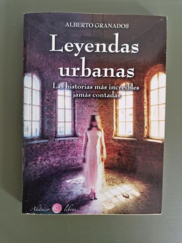 Portada del libro de Leyendas urbanas. Las historias más increíbles jamás contadas.