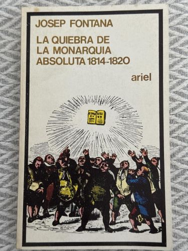 Portada del libro de Quiebra de la monarquía absoluta 1814-1820