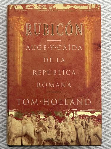 Portada del libro de Rubicón. Auge y caída de la República Romana