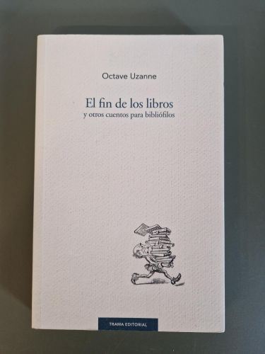 Portada del libro de El fin de los libros y otros cuentos para bibliófilos