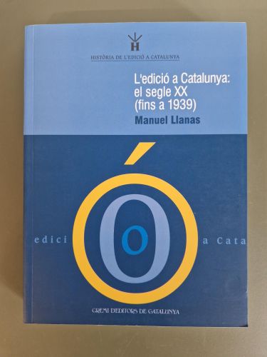 Portada del libro de L'edició a Catalunya: el segle XX (fins a 1939)