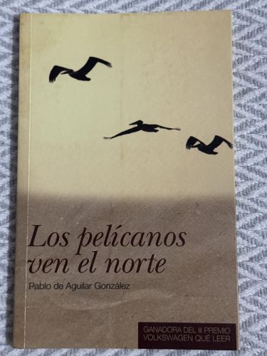 Portada del libro de Los pelícanos ven el norte