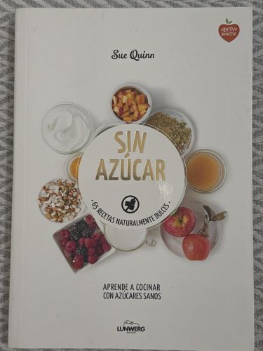 Portada del libro de Sin azúcar
65 recetas naturalmente dulces