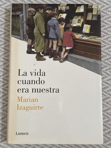 Portada del libro de La vida cuando era nuestra